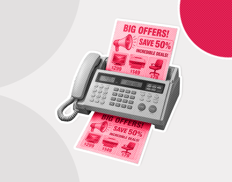 A fax machine prints pink pages titled "BIG OFFERS! SAVE 50% Incredible Deals!" with images and prices of electronics and furniture. The tone is promotional.